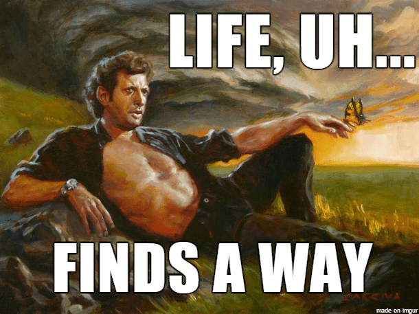 2023-06-12—Life, Uh… Finds a&nbsp;Way